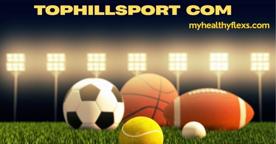 Tophillsport com